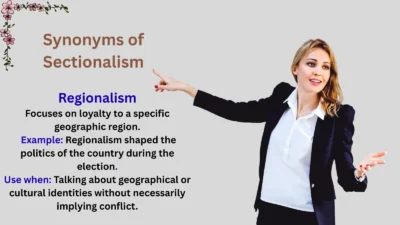 Synonyms of Sectionalism Explained
