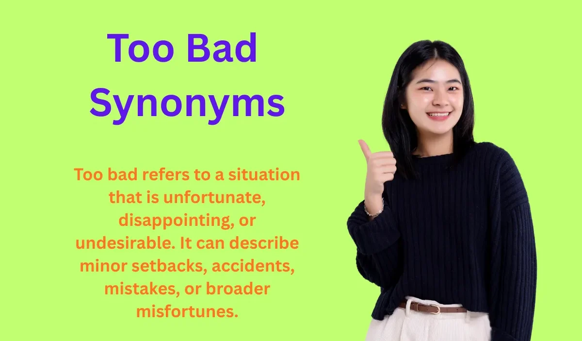 Too Bad Synonyms Explained