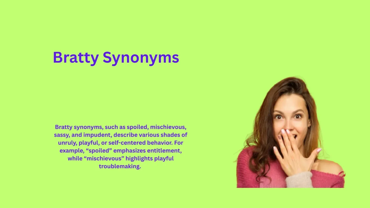 Bratty Synonyms: Exploring Playful Attitude and Sass