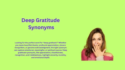 Deep Gratitude Synonyms That Reveal Hidden Appreciation