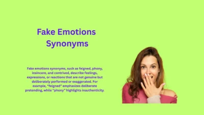 Fake Emotions Synonyms That Reveal Hidden Feelings