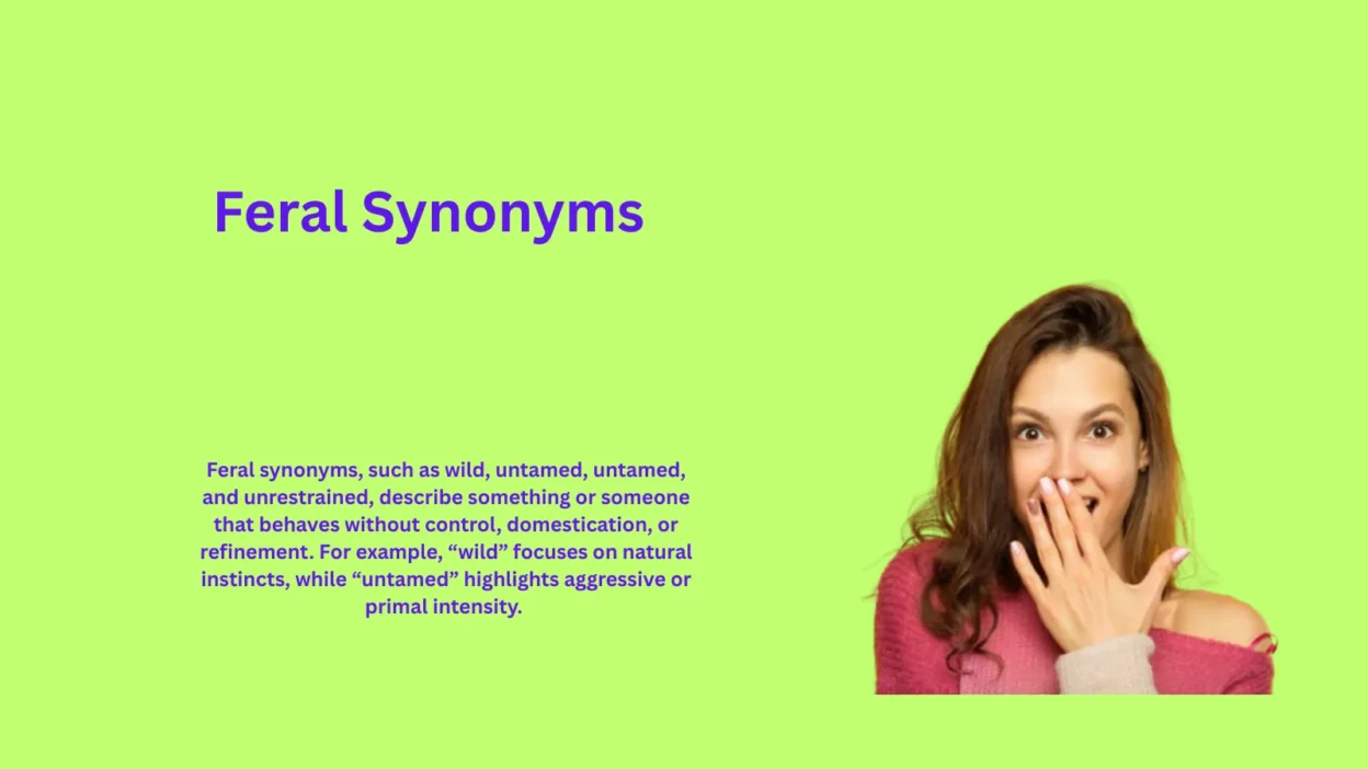 Feral Synonyms: Exploring Wild Words with Power