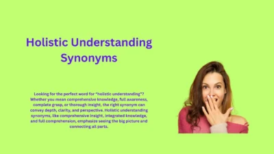 Holistic Understanding Synonyms That Change Everything Instantly