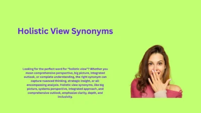 Holistic View Synonyms Experts Don’t Want You Knowing