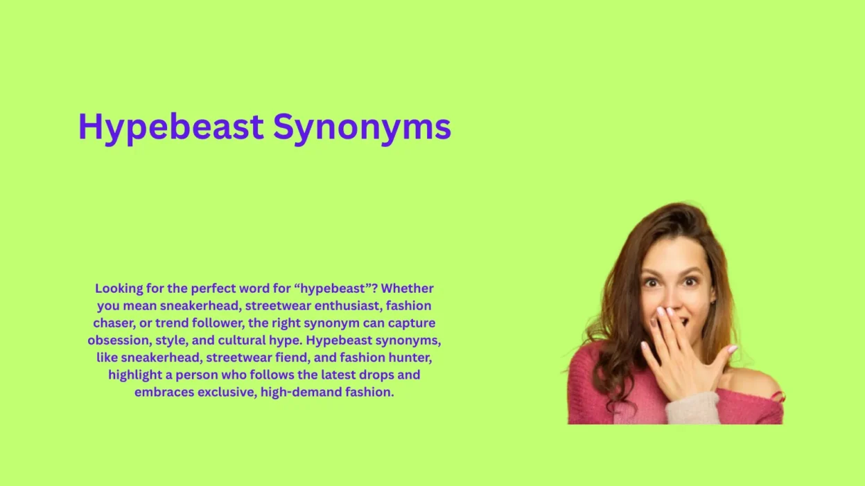 Hypebeast Synonyms That Will Shock You