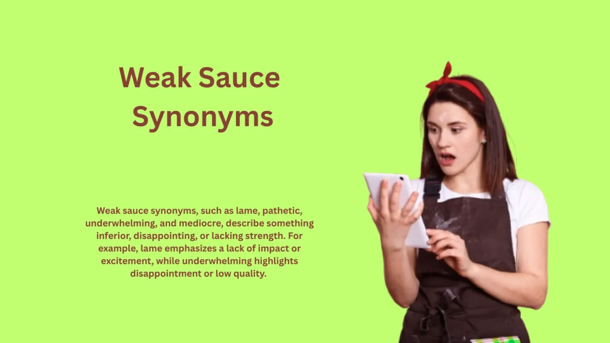 Weak Sauce Synonyms: Words for Lackluster Effort