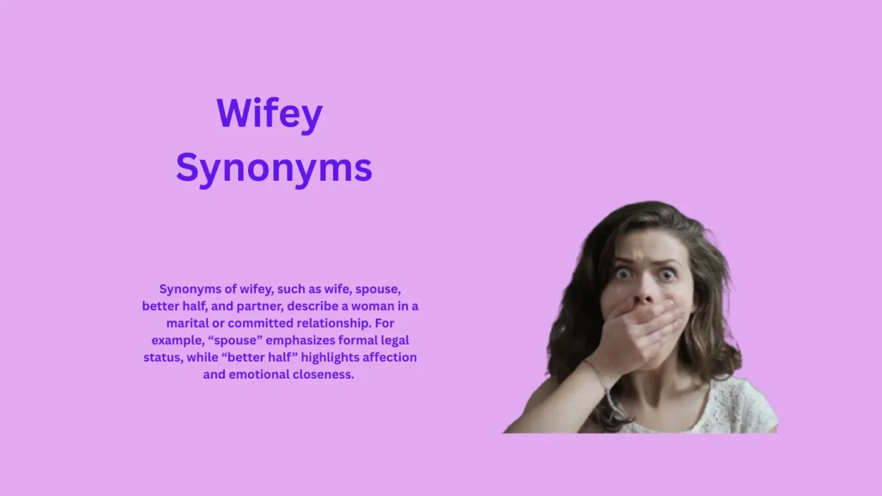 Wifey Synonyms That Everyone Secretly Uses Today