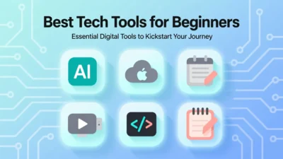 Best Tech Tools for Beginners