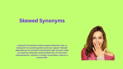 Skewed Synonyms That Reveal Distorted Perspectives Clearly