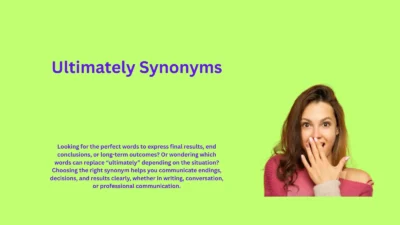 Ultimately Synonyms That Clarify Final Outcomes Clearly